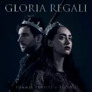 Tommee Profitt - Gloria Regali (feat. Fleurie)